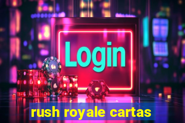 rush royale cartas